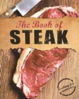 The book of steak: cooking for carnivores by Mike Cooper (Hardback)