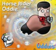 Oddies: Horse rider Oddie by Grant Slatter (Paperback)
