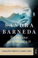 Un océano para llegar a ti | Barneda, Sandra | Book