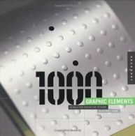 1000 Graphic Elements: Special Details for Distinctive Designs By W. Harvey