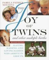 The joy of twins and other multiple births: having, raising, and loving babies