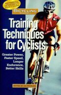 Bicycling Magazine's Training Techniques for Cyclists, Pavelka, Ed,