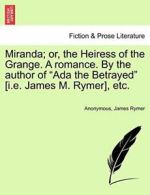 Miranda; or, the Heiress of the Grange. A roman. Anonymous.#*=