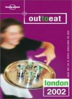 London 2002 (Lonely Planet Out to Eat) By Jean-Phillippe Milsey,et al