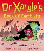 Dr Xargle's Book of Earthlets | Jeanne Willis | Book