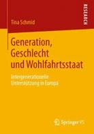Generation, Geschlecht und Wohlfahrtsstaat: Intergenerationelle Untersttzung in