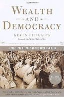 Wealth and Democracy: A Political History of the America... | Book