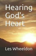 Hearing God's Heart By Les Wheeldon