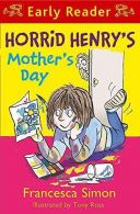 Horrid Henry's Mother's Day: Book 30 (Horrid Henry Early Reader),