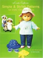 Simple and Stylish Patterns for Dolls Hats and Shoes (Creative Crafters) By Mar