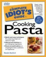 The complete idiot's guide to cooking pasta by Natalie Danford (Counterpack