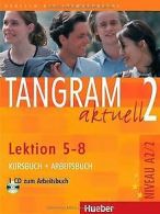 Tangram aktuell 2. Deutsch als Fremdsprache: Tangram akt... | Book