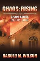 Chaos; Rising: Chaos Series Book One. Wilson, M. 9781543411003 Free Shipping.#