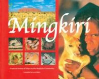 Mingkiri: A Natural History of Uluru by the Mutitjulu Community by Lynn Baker