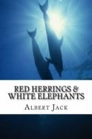 Red Herrings & White Elephants: The Origins of the Phrases We Use Everyday By A