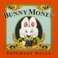 Bunny Money (Max and Ruby Picture Books (Prebound)). Wells 9780756901028 New<|