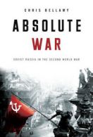 Absolute war: Soviet Russia in the Second World War by Chris Bellamy (Book)