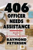 406: OFFICER NEEDS ASSISTANCE - Memoirs of a Sa. Petersen, Raymond.#