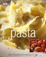 Pasta: every way for every day by Eric Treuille (Hardback)