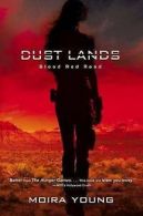 Dustlands: Blood red road by Moira Young