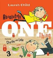 Absolutely One Thing: Featuring Charlie and Lola. Child 9780763687281 New<|