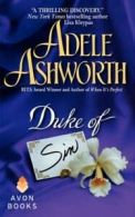 Avon historical romance: Duke of sin by Adele Ashworth (Paperback)