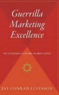 Guerrilla Marketing Excellence: The 50 Golden R. Levinson<|
