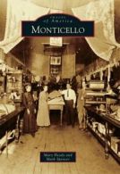 Monticello (Images of America). Heady, Spencer 9780738587899 Free Shipping<|