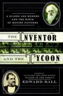 The inventor and the tycoon: a Gilded Age murder and the birth of moving