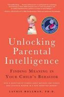 Unlocking Parental Intelligence: Finding Meaning in Your Child's Behavior By La