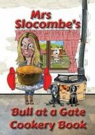 Mrs Slocombe's Bull at a Gate Cookery Book By Tracey Slocombe, Julie Kingdom, O