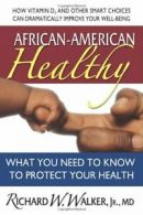 African-American Healthy: What You Need to Know. Walker<|