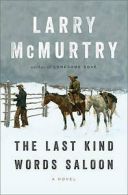 Mcmurtry, Larry : The Last Kind Words Saloon: A Novel