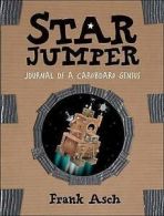 Asch, Frank : Star Jumper: Journal of a Cardboard Geni