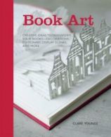 Book art: creative ideas to transform your books - decorations, stationery,