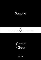 Come Close (Penguin Little Black Classics), Sappho, ISBN 0141398