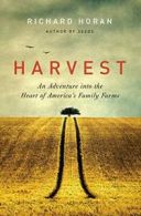 Harvest: An Adventure Into the Heart of America's Family Farms (P.S.). Horan<|