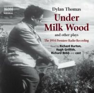 Dylan Thomas : Under Milk Wood and Other Plays [1954 Radio Recording] CD 2