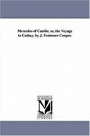 Mercedes of Castile; or, the Voyage to Cathay. . Cooper, Fenimore.#