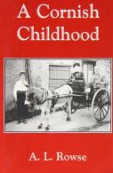 A Cornish Childhood: Autobiography of a Cornishman, A.L. Ro