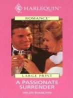 A passionate surrender by Helen Bianchin (Hardback)