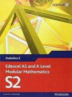 Edexcel AS and A Level Modular Mathematics - Statistics 2, Keith Pledger, Alan C