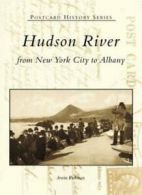 Hudson River:: From New York City to Albany (Postcard History) By Irwin Richman