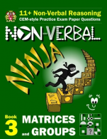 11+ Non bal Reasoning: The Non-bal Ninja Training Course. Book 3: Matrices