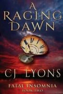 A Raging Dawn.by Lyons, CJ New 9781939038388 Fast Free Shipping.#