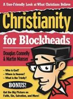 Christianity for Blockheads: A User-Friendly Lo, Connelly, Douglas,,
