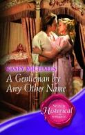 A Gentleman by Any Other Name (Super Historical Romance) By Kasey Michaels