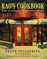 Rao's Cookbook: Over 100 Years of Italian Home Cooking.by Pellegrino New<|