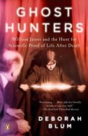 Ghost hunters: William James and the search for scientific proof of life after