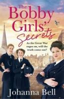 The Bobby Girls: The bobby girls' secrets by Johanna Bell (Paperback)